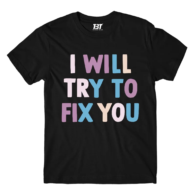 custom art t-shirts creative -Coldplay T shirt - I Will Try To Fix You