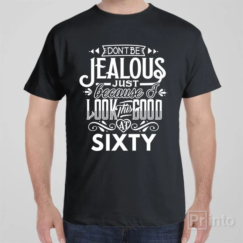 pastel blue t-shirts calm -Don't be jealous - 60th birthday - T-shirt