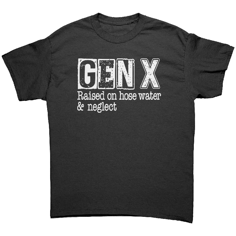 burnt orange t-shirts for women -GEN-X Raised on Hose Water and Neglect Unisex T-Shirt