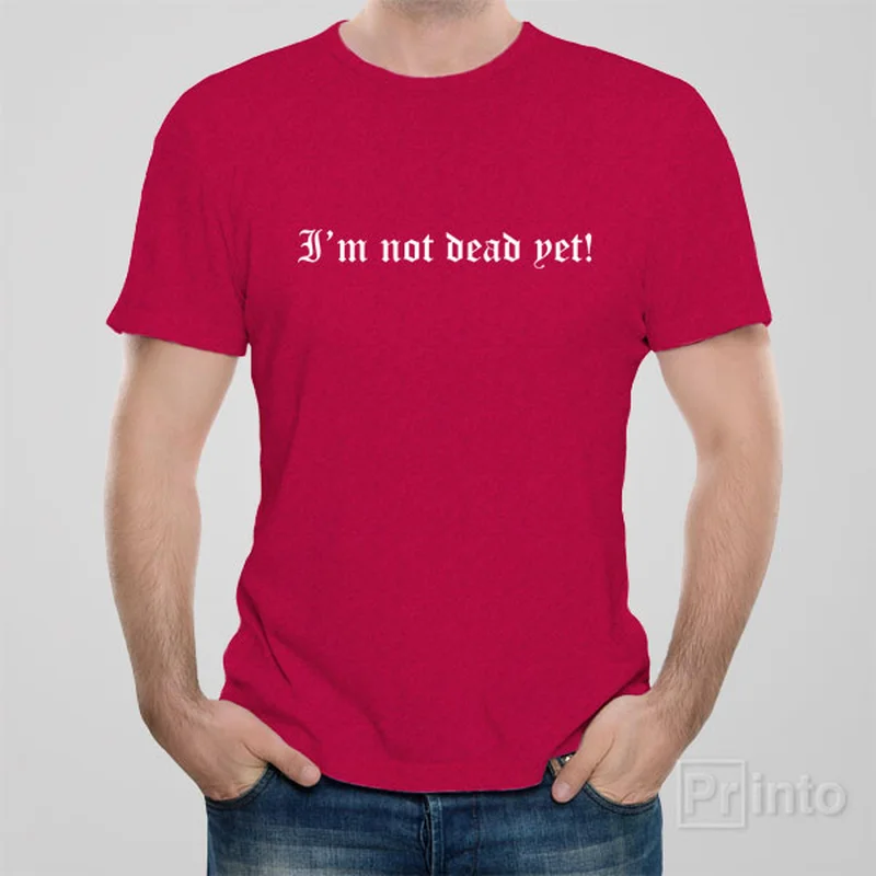 vintage film t-shirts retro -I am not dead yet! - T-shirt