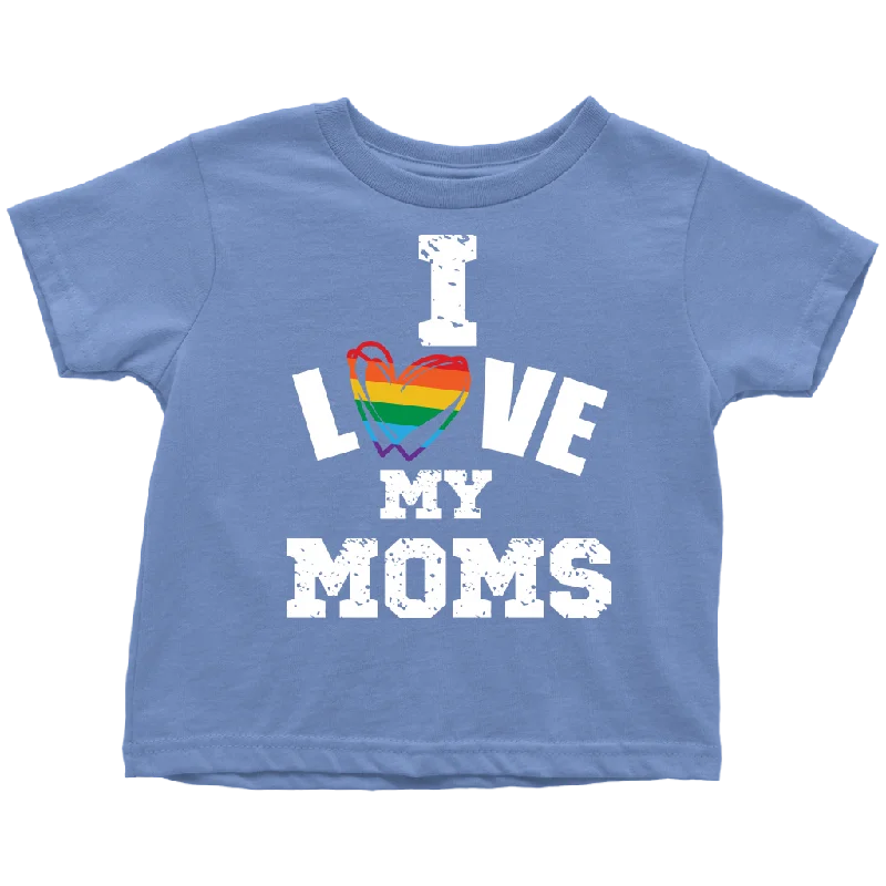 funny travel t-shirts witty -I LOVE MY MOMS LGBTQ Pride Toddler T-Shirt