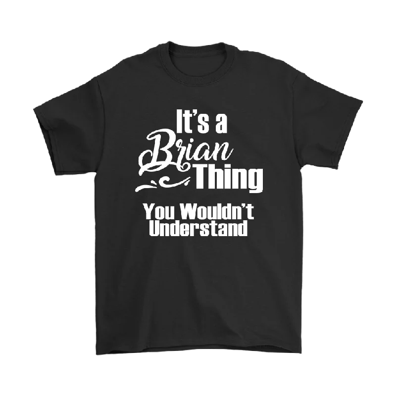 tie-dye purple t-shirts funky -IT'S A BRIAN THING. YOU WOULDN'T UNDERSTAND Men's T-Shirt