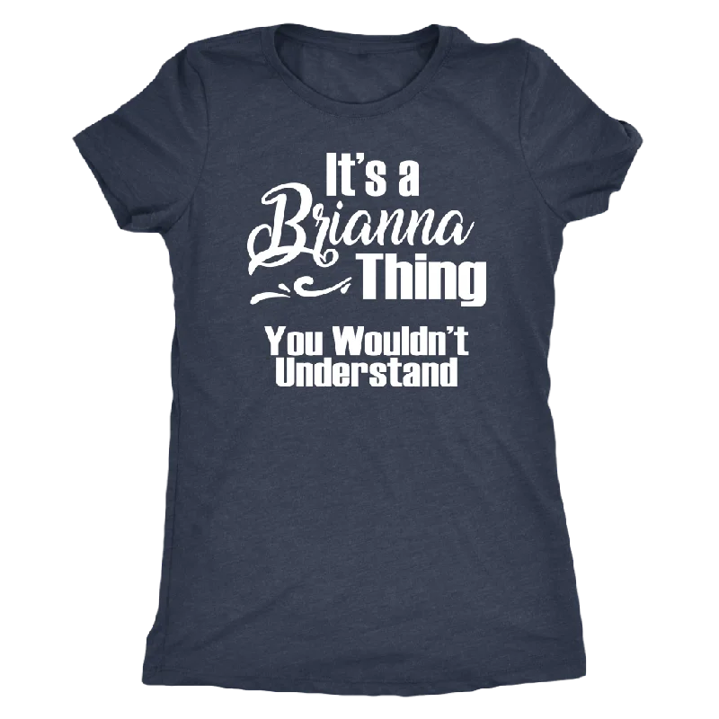 navy graphic t-shirts sleek -It's a BRIANNA Thing Women's T-Shirt