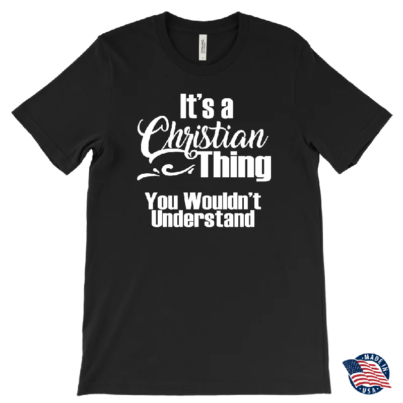 camo crew neck t-shirts rugged -It's a CHRISTIAN Thing Men's T-Shirt You Wouldn't Understand