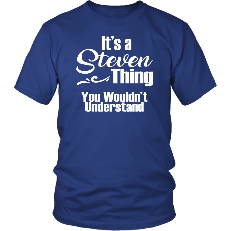 maroon slim fit t-shirts sleek -It's a STEVEN Thing Unisex T-Shirt You Wouldn't Understand