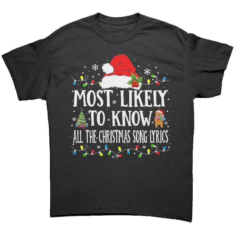 sage graphic t-shirts earthy -Most likely to Know all the Christmas Song Lyrics Unisex T-Shirt Family T-Shirt