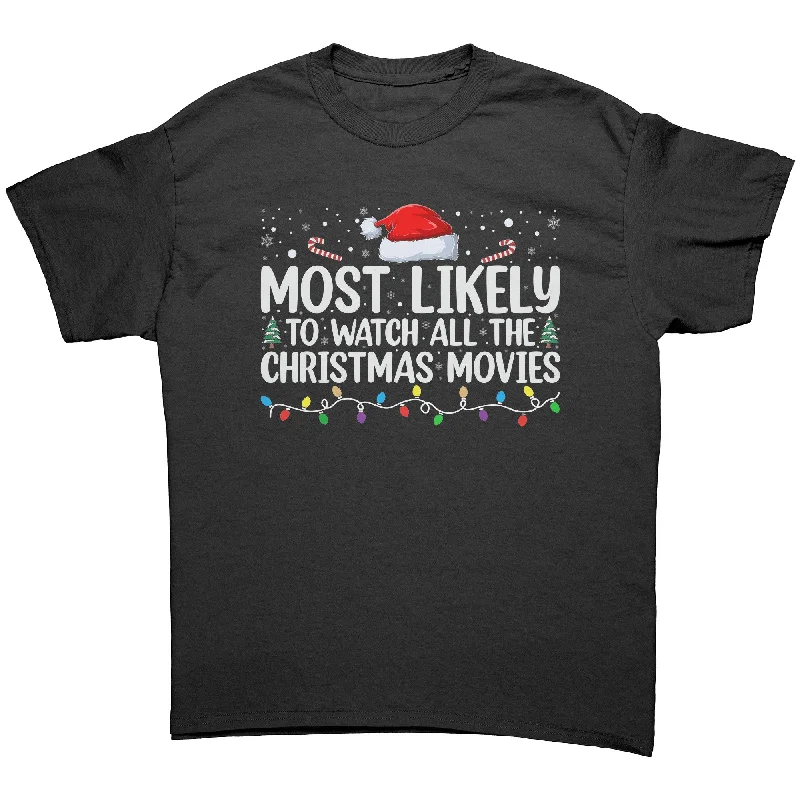 sage oversized t-shirts relaxed -Most likely to Watch all the Christmas Movies Unisex T-Shirt Family Shirts