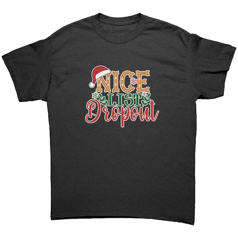 eco-friendly hemp t-shirts green -Nice List Dropout Christmas Humor Unisex T-Shirt