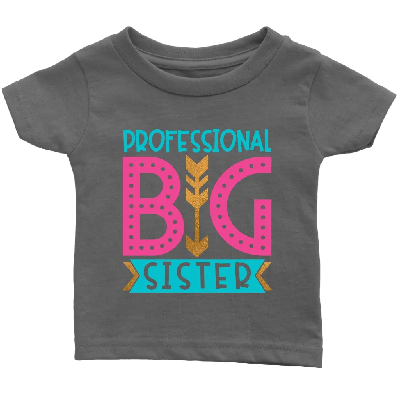 heather grey t-shirts versatile -PROFESSIONAL BIG SISTER Infant T-Shirt