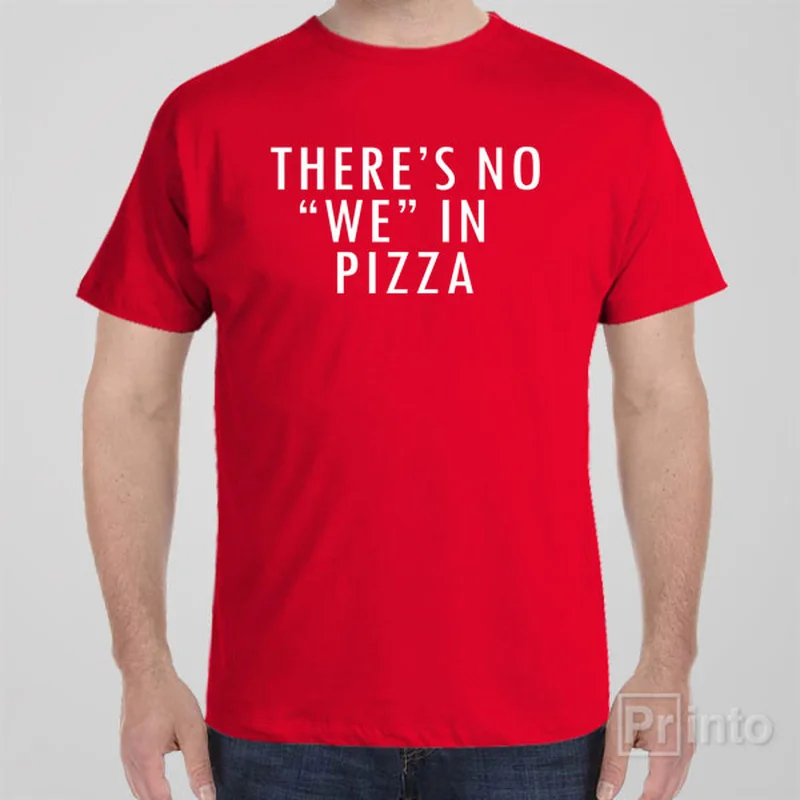 charcoal oversized t-shirts comfy -There is no "WE" in pizza - T-shirt