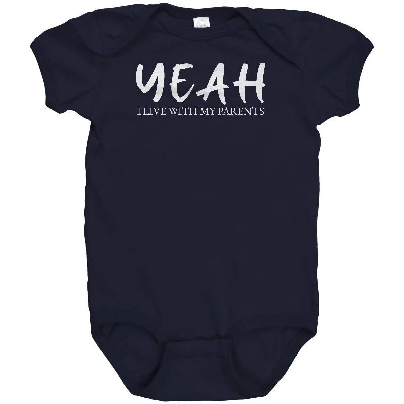 custom team t-shirts for events -YEAH I Live with My Parents Baby One Piece Snap Bodysuit